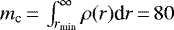 $m_{\textrm{c}}\,{=}\,\int_{r_{\text{min}}}^{\infty}\rho(r) \textrm{d}r\,{=}\,80$