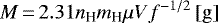 \begin{equation*} M\,{=}\,2.31 n_{\textrm{H}} m_{\textrm{H}} \mu V f^{-1/2} \,[\mathrm{g}]\end{equation*}