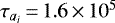 $\tau_{a_i}\,{=}\,1.6\,{\times}\,10^5$