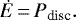 \begin{equation*}\dot{E}\,{=}\,P_{\textrm{disc}}. \end{equation*}