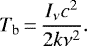 \begin{equation*} T_{\textrm{b}}\,{=}\,\frac{I_{\nu} c^2}{2k\nu^2}. \end{equation*}