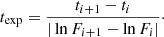 $$ \begin{aligned} t_{\rm exp} = \frac{t_{i+1}-t_{i}}{|\ln {F_{i+1}}-\ln {F_{i}}|}\cdot \end{aligned} $$