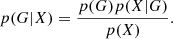 $$ \begin{aligned}&p(G|X)=\frac{p(G)p(X|G)}{p(X)}. \end{aligned} $$