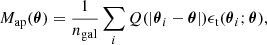 $$ \begin{aligned} M_{\rm ap}(\boldsymbol{\theta }) = \frac{1}{n_{\rm gal}}\sum _i Q(|\boldsymbol{\theta }_i-\boldsymbol{\theta }|)\epsilon _{\rm t}(\boldsymbol{\theta }_i;\boldsymbol{\theta }), \end{aligned} $$