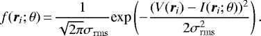 \begin{equation*} f(\bm{r}_i;\theta)\,{=}\,\frac{1}{\sqrt{2\pi}\sigma_{\mathrm{rms}}}\textrm{exp}\left(-\frac{(V(\bm{r}_i) - I(\bm{r}_i;\theta))^2}{2\sigma^2_{\mathrm{rms}}}\right). \end{equation*}