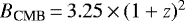 $B_{\textrm{CMB}} \,{=}\,3.25\,{\times}\,(1 + z)^2$