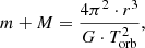 $$ \begin{aligned} m + M = \frac{4 \pi ^2 \cdot r^3}{G \cdot T^2_{\rm orb}}, \end{aligned} $$