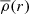 $ \overline{\rho}(r) $
