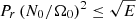 $ P_r \left(N_0/\Omega_0\right)^2 \le \sqrt{E} $