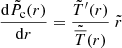 $$ \begin{aligned} \displaystyle \frac{\mathrm{d} \tilde{P}_{\mathrm{c}}(r)}{\mathrm{d} r} = \displaystyle \frac{\tilde{T}^{\prime }(r)}{\tilde{\overline{T}}(r)} ~ \tilde{r} \end{aligned} $$