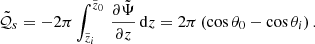 $$ \begin{aligned} \tilde{\mathcal{Q} }_s = - 2 \pi \displaystyle \int _{\tilde{z}_i}^{\tilde{z}_0} \, \displaystyle \frac{\partial \tilde{\Psi }}{\partial z} \, \mathrm{d} z = 2 \pi \left( \cos {\theta _0} - \cos {\theta _i} \right) .\end{aligned} $$