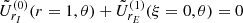 $ \tilde{U}_{r_I}^{(0)}(r = 1,\theta) + \tilde{U}_{r_E}^{(1)}(\xi=0,\theta) = 0 $