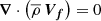 $ {{\boldsymbol{\nabla}}} \cdot \left( \overline{\rho} \, {{\boldsymbol{V_f}}} \right) =0 $