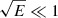 $ \sqrt{E}\ll 1 $