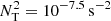$ N_{{\rm T}}^2 = 10^{-7.5} \, {\rm s}^{-2} $
