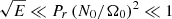 $ \sqrt{E} \ll P_r \left( N_0/\Omega_0 \right)^2 \ll 1 $
