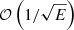 $ \mathcal{O}\left(1/\sqrt{E}\right) $