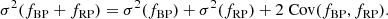 $$ \begin{aligned} \sigma ^2(f_\mathrm{BP} + f_\mathrm{RP} ) = \sigma ^2(f_\mathrm{BP} ) + \sigma ^2(f_\mathrm{RP} ) + 2 \; \mathrm{Cov}(f_\mathrm{BP} ,f_\mathrm{RP} ). \end{aligned} $$