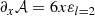 $$ \begin{aligned}&\partial _{x}\mathcal{A} = 6x\varepsilon _{l=2} \end{aligned} $$