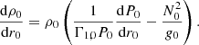 $$ \begin{aligned} \frac{{\mathrm{d} }\rho _{0}}{{\mathrm{d} }r_0} = \rho _{0}\left(\frac{1}{\Gamma _{1,0}P_{0}}\frac{{\mathrm{d} }P_{0}}{{\mathrm{d} }r_0} - \frac{N_{0}^2}{{g}_{0}}\right). \end{aligned} $$