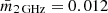 $ \bar{m}_{2\,\mathrm{GHz}}=0.012 $