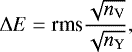 \begin{equation*} \Delta E = \textrm{rms} \frac{\sqrt{n_{\textrm{V}}}}{\sqrt{n_{\textrm{Y}}}},\end{equation*}