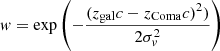 $ \mathit{w}= \mathrm{exp}\left(-\frac{(z_{\mathrm{gal}} c - z_{\mathrm{Coma}} c)^2)}{2 \sigma_{\mathit{v}}^2}\right) $