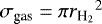 $\sigma_{\textrm{gas}} = \pi {r_{\textrm{H}_2}}^2$