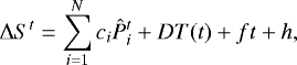 \begin{equation*} \Delta S^t = \sum_{i=1}^{N}c_i \hat{P}_i^t + DT(t) + ft + h, \end{equation*}