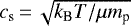 $c_{\textrm{s}}\,{=}\,\sqrt{k_{\textrm{B}} T / \mu m_{\textrm{p}}}$