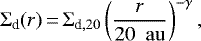 \begin{equation*} \Sigma_{\textrm{d}} (r)\,{=}\,\Sigma_{\textrm{d},20} \left(\frac{r}{20~{\rm~au}} \right)^{-\gamma}, \end{equation*}