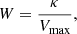 $$ \begin{aligned} W=\frac{\kappa }{V_{\rm max}}, \end{aligned} $$