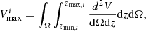 $$ \begin{aligned} V_{\rm max}^i = \int _{\Omega }\int _{z_{\mathrm{min},i}}^{z_{\mathrm{max},i}}\frac{d^2V}{\mathrm{d}\Omega \mathrm{d}z}\mathrm{d}z\mathrm{d}\Omega , \end{aligned} $$