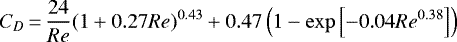 \begin{equation*} C_D\,{=}\,\frac{24}{Re}(1+0.27Re)^{0.43}+0.47\left(1-\exp\left[-0.04Re^{0.38}\right]\right) \end{equation*}