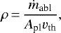 \begin{equation*} \rho\,{=}\,\frac{ \dot{m}_{\textrm{abl}} }{ A_{\textrm{pl}} v_{\textrm{th}} }, \end{equation*}