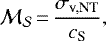 \begin{equation*} \mathcal{M_S}\,{=}\,\frac{\sigma_{\textrm{v,NT}}}{c_{\textrm{S}}}, \end{equation*}