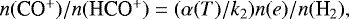 \begin{equation*} n(\mbox{{CO$^+$}})/n(\mbox{HCO$^+$}) = (\alpha(T)/k_2) n(e)/n({\textrm{H}_2}), \end{equation*}