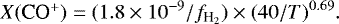 \[ X(\mbox{{CO$^+$}}) = (1.8\times10^{-9}/\fH2) \times (40/T)^{0.69}. \]