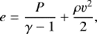\begin{equation*}e = \frac{P}{\gamma-1} + \frac{\rho \varv^2}{2}, \end{equation*}