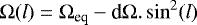 \begin{equation*} \Omega (l) = \Omega_{\textrm{eq}} - \textrm{d}\Omega.\sin^2(l)\end{equation*}