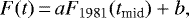 \begin{equation*} F(t)\,{=}\,a F_{1981}(t_{\textrm{mid}}) + b, \end{equation*}