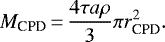 \begin{equation*} M_{\textrm{CPD}}\,{=}\, \frac{4\tau a \rho}{3} \pi r_{\textrm{CPD}}^2. \end{equation*}