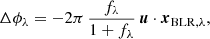 $$ \begin{aligned} \Delta \phi _\lambda = -2\pi \,\frac{f_\lambda }{1 + f_\lambda }\, {\boldsymbol{u}} \cdot {\boldsymbol{x}}_{\rm BLR,\lambda }, \end{aligned} $$