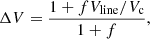 $$ \begin{aligned} \Delta V = \frac{1 + f V_{\rm line}/V_{\rm c}}{1 + f}, \end{aligned} $$