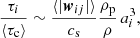 $$ \begin{aligned} {\tau _i \over \langle {\tau _{\rm c}\rangle }} \sim {\langle |\boldsymbol{w}_{ij}|\rangle \over c_{\rm s}}{\rho _{\rm p}\over \rho }\,a_i^3 ,\end{aligned} $$