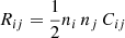 $ R_{ij} = {1\over 2} n_i\,n_j\, C_{ij} $