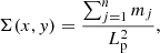 $$ \begin{aligned} \Sigma (x,{ y}) = \dfrac{\sum _{j=1}^{n} m_{j}}{L_{\rm p}^2}, \end{aligned} $$