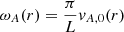 $ \omega_{A} (r) = \frac{\pi}{L}\mathit{v}_{A,0}(r) $