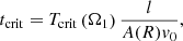 $$ \begin{aligned} t_{\rm crit} =T_{\rm crit}\left( \Omega _{1} \right)\frac{l}{A(R) {v}_0}, \end{aligned} $$