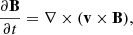 $$ \begin{aligned}&\frac{\partial \mathbf B }{\partial {t}}=\nabla \times (\mathbf v \times \mathbf B ),\end{aligned} $$